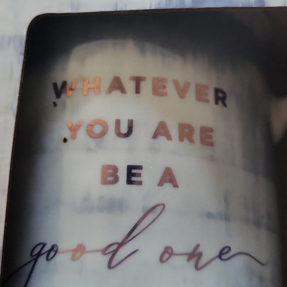 FRINGE Inspirational Quote Mug SAYS WGATEVER YOU ARE BE A GOOD ONE